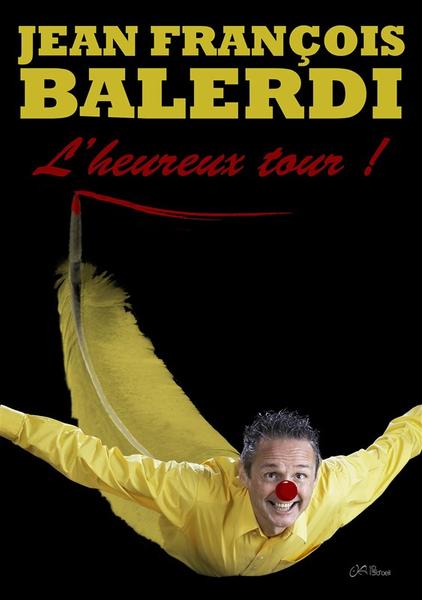 Humour : Jean-François Balerdi dans « L’heureux Tour ! »