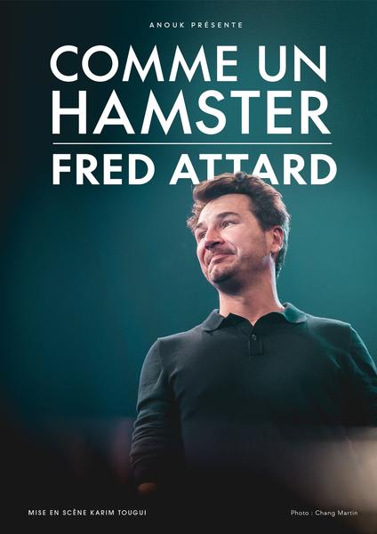 Humour : Fred Attard dans « Comme un hamster »
