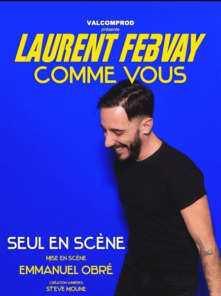 Humour : Laurent Febvay dans ‘Comme vous’